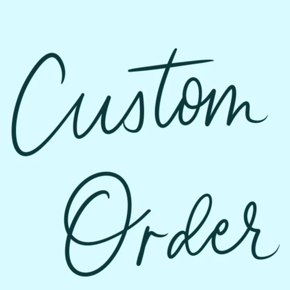 Custom Order